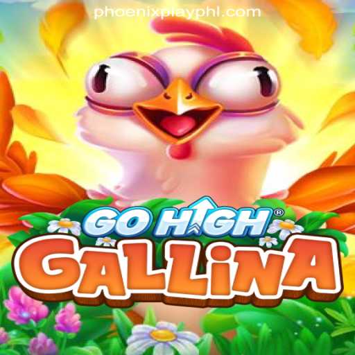 Exploring GoHighGallina: A New Adventure in Phoenix Play Online Casino Philippines