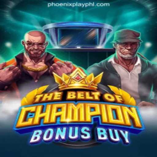 TheBeltOfChampionBonusBuy: A New Adventure in Phoenix Play Online Casino Philippines